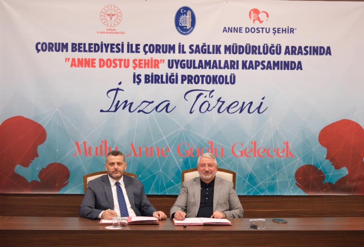 Çorum’da "Anne Dostu Şehir" için güç birliği